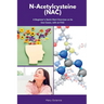 N-Acetylcysteine (NAC): A Beginner's Quick Start Overview on Its Use Cases, with FAQs