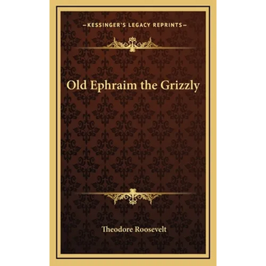 Old Ephraim the Grizzly