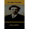 As a Man Thinketh