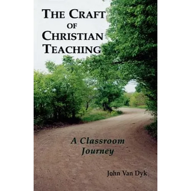 The Craft of Christian Teaching: A Classroom Journey