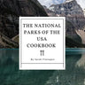 The National Parks of the USA Cookbook