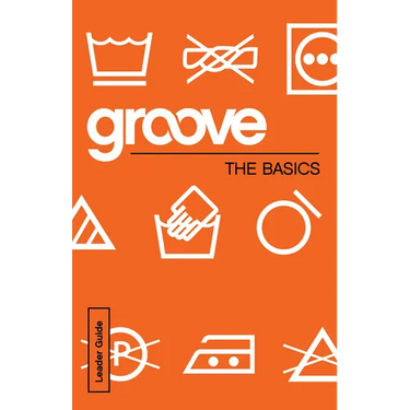 Groove: The Basics Leader Guide