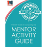 The Girls' Guide to Conquering Life Mentor Activity Guide: Women in the Making Club