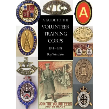 A Guide to the Volunteer Training Corps 1914-1918