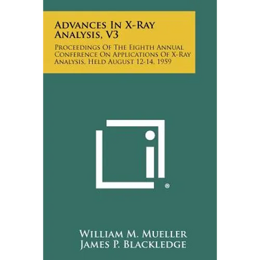 Advances In X-Ray Analysis, V3: Proceedings Of The Eighth Annual Conference On Applications Of X-Ray Analysis, Held August 12-14, 1959