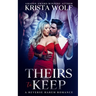 Theirs to Keep - A Reverse Harem Romance