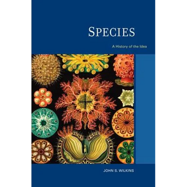Species: A History of the Idea Volume 1