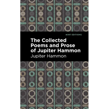 The Collected Poems and Prose of Jupiter Hammon