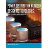 Power Distribution Network Design Methodologies