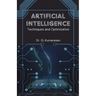 Artificial Intelligence Techniques and Optimization