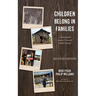 Children Belong in Families, Second Edition: A Remarkable Journey Towards Global Change
