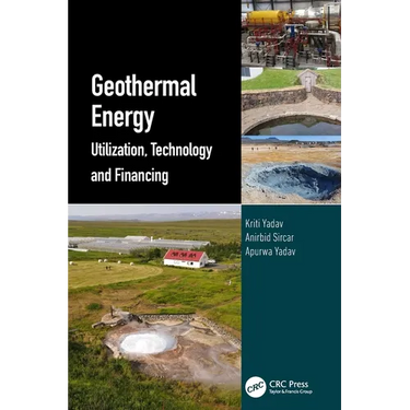 Geothermal Energy: Utilization, Technology and Financing