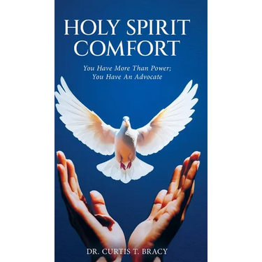 Holy Spirit Comfort: You Have More Than Power; You Have An Advocate