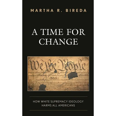 A Time for Change: How White Supremacy Ideology Harms All Americans
