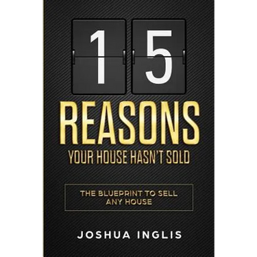 15 Reasons Your House Hasn't Sold: The Blueprint to Sell Any House