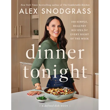 Dinner Tonight: 100 Simple, Healthy Recipes for Every Night of the Week