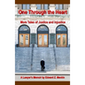One Through the Heart: More Tales of Justice and Injustice