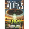 We Are The Aliens: Saving Earth from Alien AI Conquest