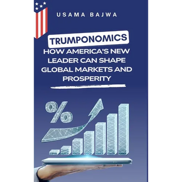 Trumponomics: How America's New Leader Can Shape Global Markets and Prosperity