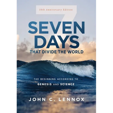 Seven Days That Divide the World, 10th Anniversary Edition: The Beginning According to Genesis and Science