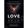 Love Conquers Fear: Humanity, AI, and the Age of Abundance for All