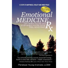 Emotional Medicine Rx: Cry When You're Sad, Stop When You're Done, Feel Good Fast