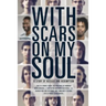 With Scars on My Soul
