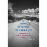 My Journey on the Road to Emmaus: Memoirs of a Pastor's Wife