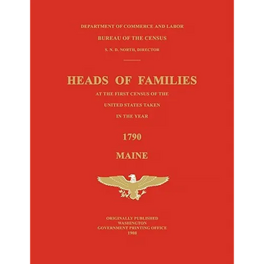 Heads of Families at the First Census of the United States Taken in the Year 1790: Maine