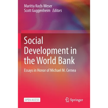Social Development in the World Bank: Essays in Honor of Michael M. Cernea