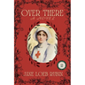 Over There: A Gilded City Series
