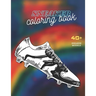 Sneaker Coloring Book: Excellent Coloring Book for Adults and Kids - The Ultimate Sneaker Book - Unique Coloring Pages