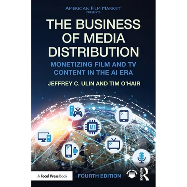 The Business of Media Distribution: Monetizing Film and TV Content in the AI Era