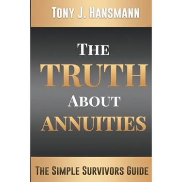 The Truth About Annuities: The Simple Survivors Guide