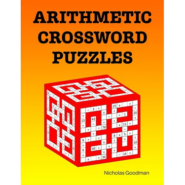 Arithmetic Crossword Puzzles: A fun math book