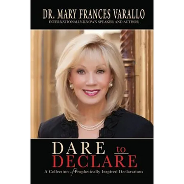 Dare to Declare: A Collection of Prophetically Inspired Declarations