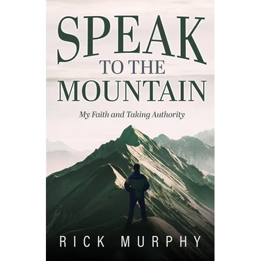 Speak to the Mountain: My Faith and Taking Authority