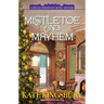 Mistletoe and Mayhem