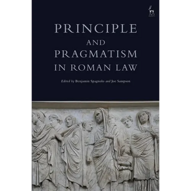 Principle and Pragmatism in Roman Law