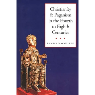 Christianity and Paganism in the Fourth to Eighth Centuries