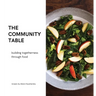 The community table: building togetherness through food
