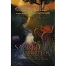 Sacred Garden: A Return to Peace