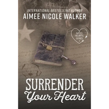 Surrender Your Heart (Fated Hearts Book Three)