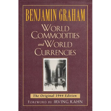 World Commodities and World Currencies: The Original 1937 Edition