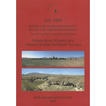 Ani 2004: Indagini sugli insediamenti sotterranei: Testi, foto e grafiche / Surveys on the underground settlements: Texts, photos and graphics