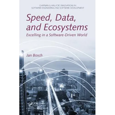Speed, Data, and Ecosystems: Excelling in a Software-Driven World