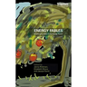 Energy Fables: Challenging Ideas in the Energy Sector
