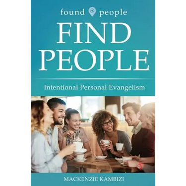 Found People Find People: Intentional Personal Evangelism