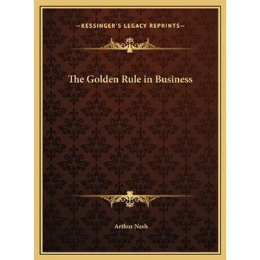 The Golden Rule in Business