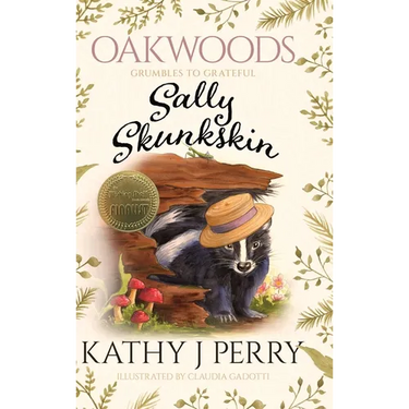 Sally Skunkskin: Grumbles to Grateful